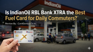 Is IndianOil RBL Bank XTRA the Best Fuel Card for Daily Commuters?