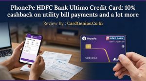 PhonePe HDFC Bank Ultimo Credit Card: 10% cashback on utility bill payments and a lot more