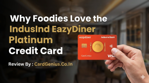 Why Foodies Love the IndusInd Eazydiner Platinum Credit Card